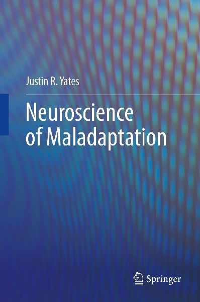 Neuroscience of Maladaptation