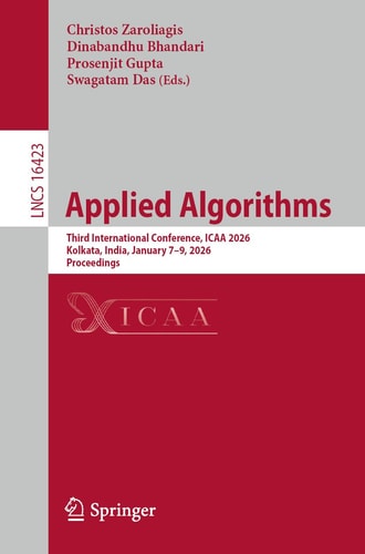 Applied Algorithms Third International Conference, ICAA 2026, Kolkata, India, January 7–9, 2026, Proceedings