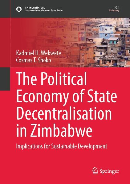 The Political Economy of State Decentralisation in Zimbabwe: Implications for Sustainable Development