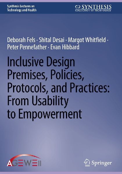 Inclusive Design Premises, Policies, Protocols, and Practices: From Usability to Empowerment