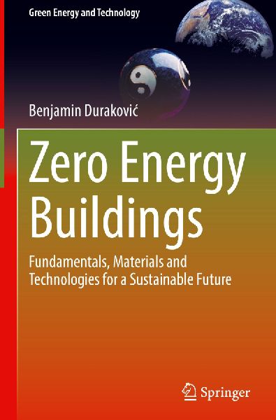 Zero Energy Buildings: Fundamentals, Materials and Technologies for a Sustainable Future