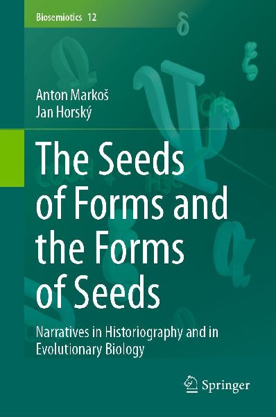 The Seeds of Forms and the Forms of Seeds: Narratives in Historiography and in Evolutionary Biology