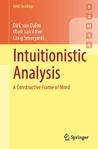 Intuitionistic Analysis: A Constructive Frame of Mind