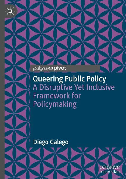 Queering Public Policy: A Disruptive Yet Inclusive Framework for Policymaking