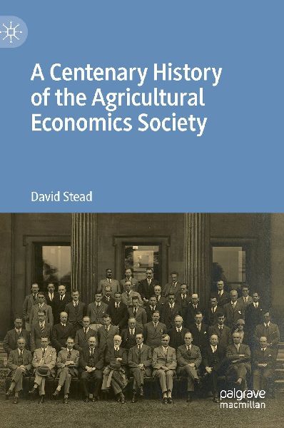 A Centenary History of the Agricultural Economics Society