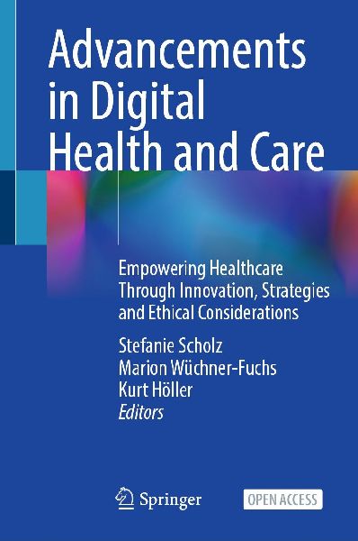 Advancements in Digital Health and Care: Empowering Healthcare Through Innovation, Strategies and Ethical Considerations