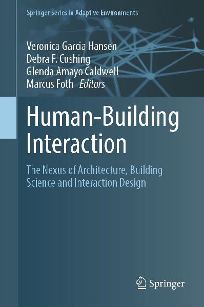 Human-Building Interaction: The Nexus of Architecture, Building Science and Interaction Design