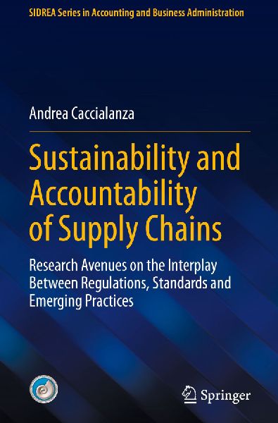 Sustainability and Accountability of Supply Chains: Research Avenues on the Interplay Between Regulations, Standards and Emerging Practices