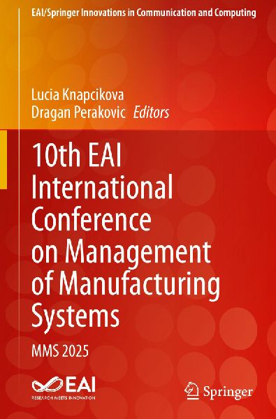 10th EAI International Conference on Management of Manufacturing Systems: MMS 2025