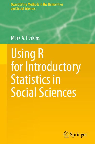 Using R for Introductory Statistics in Social Sciences