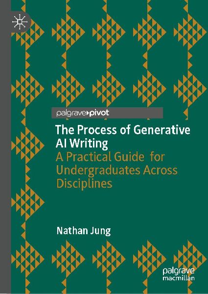 The Process of Generative AI Writing: A Practical Guide for Undergraduates Across Disciplines