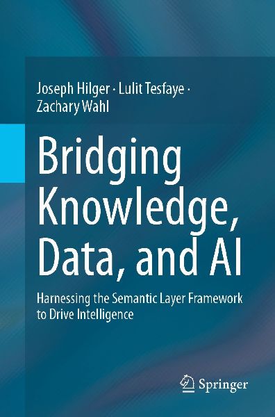 Bridging Knowledge, Data, and AI: Harnessing the Semantic Layer Framework to Drive Intelligence