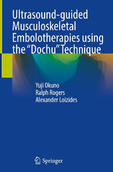 Ultrasound-guided Musculoskeletal Embolotherapies using the Dochu Technique