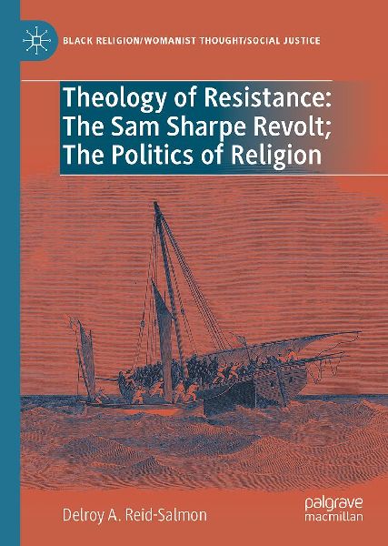 Theology of Resistance: The Sam Sharpe Revolt; The Politics of Religion