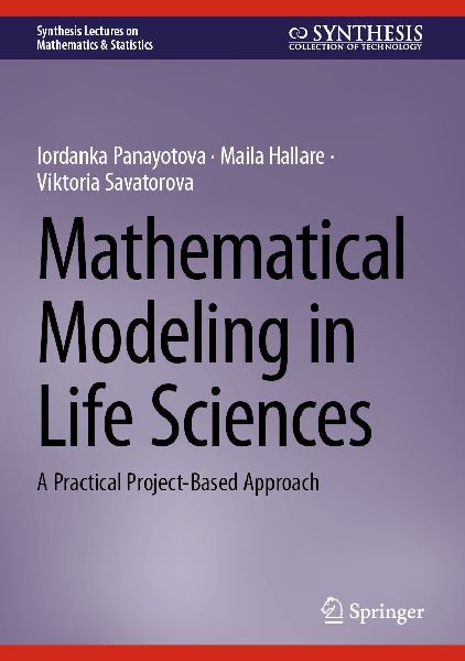 Mathematical Modeling in Life Sciences: A Practical Project-Based Approach