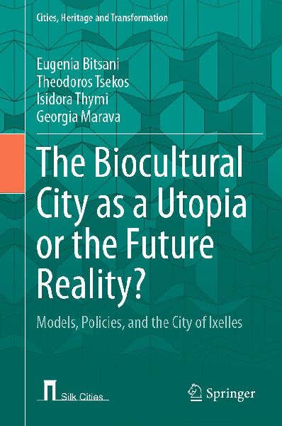 The Biocultural City as a Utopia or the Future Reality?: Models, Policies, and the City of Ixelles