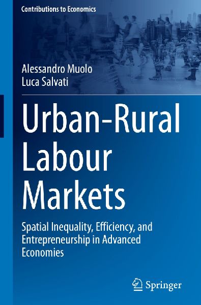 Urban-Rural Labour Markets: Spatial Inequality, Efficiency, and Entrepreneurship in Advanced Economies