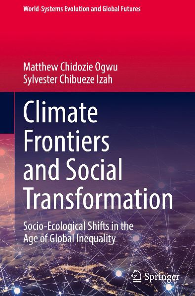 Climate Frontiers and Social Transformation: Socio-Ecological Shifts in the Age of Global Inequality