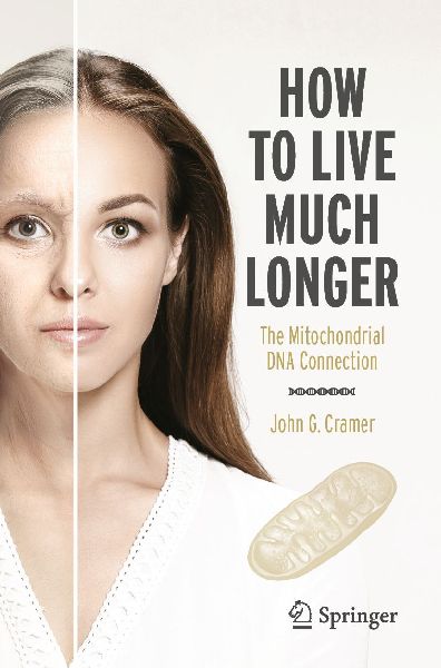 How to Live Much Longer: The Mitochondrial DNA Connection