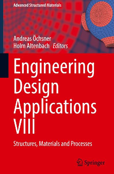 Engineering Design Applications VIII: Structures, Materials and Processes