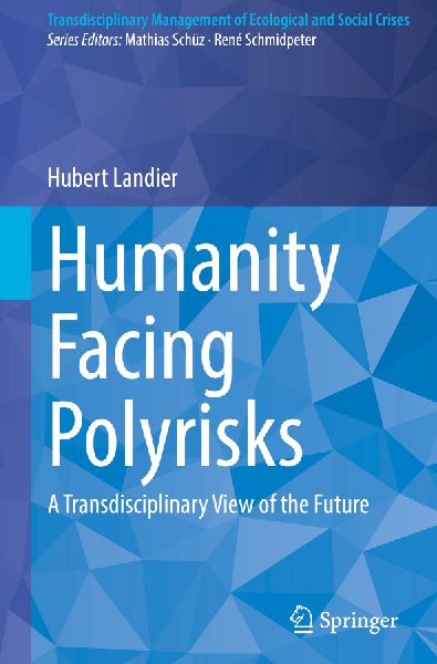 Humanity Facing Polyrisks: A Transdisciplinary View of the Future