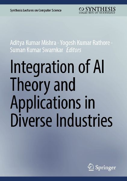 Integration of AI Theory and Applications in Diverse Industries
