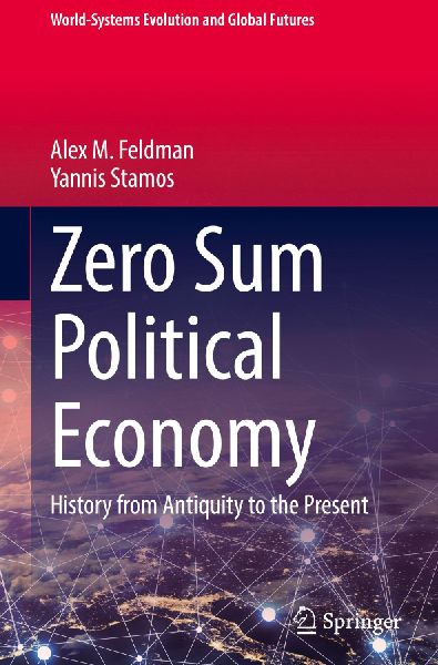 Zero Sum Political Economy: History from Antiquity to the Present