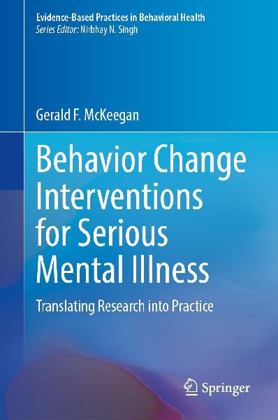 Behavior Change Interventions for Serious Mental Illness: Translating Research into Practice