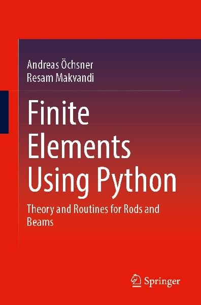 Finite Elements Using Python: Theory and Routines for Rods and Beams