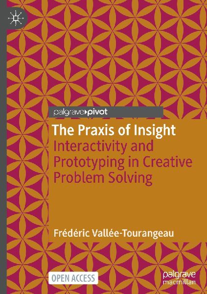 The Praxis of Insight: Interactivity and Prototyping in Creative Problem Solving