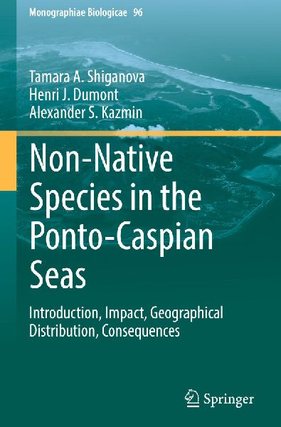 Non-Native Species in the Ponto-Caspian Seas: Introduction, Impact, Geographical Distribution, Consequences