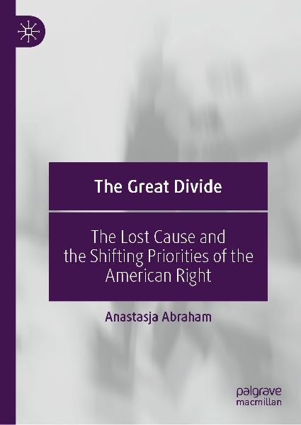 The Great Divide: The Lost Cause and the Shifting Priorities of the American Right