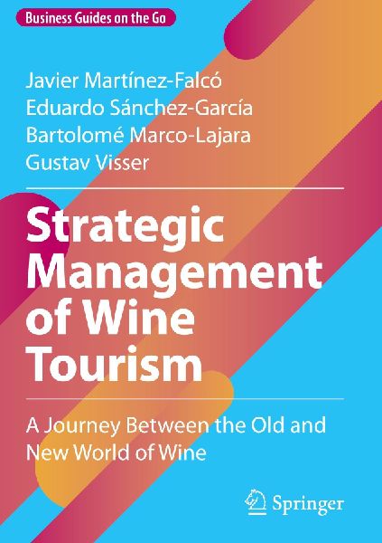 Strategic Management of Wine Tourism: A Journey Between the Old and New World of Wine