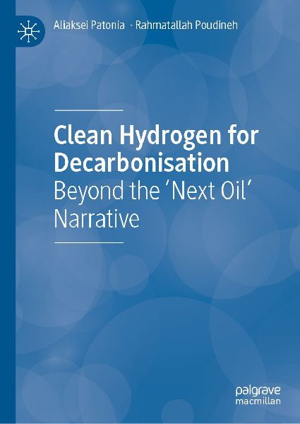 Clean Hydrogen for Decarbonisation: Beyond the 'Next Oil' Narrative