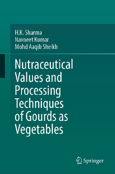 Nutraceutical Values and Processing Techniques of Gourds as Vegetables