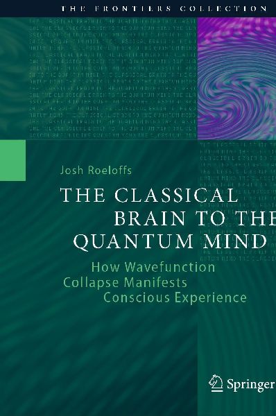 The Classical Brain to the Quantum Mind: How Wavefunction Collapse Manifests Conscious Experience
