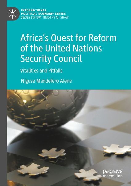 Africa's Quest for Reform of the United Nations Security Council: Vitalities and Pitfalls