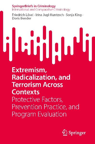 Extremism, Radicalization, and Terrorism Across Contexts: Protective Factors, Prevention Practice, and Program Evaluation