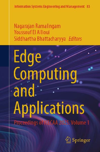 Edge Computing and Applications: Proceedings of ICECAA 2025. Volume 1