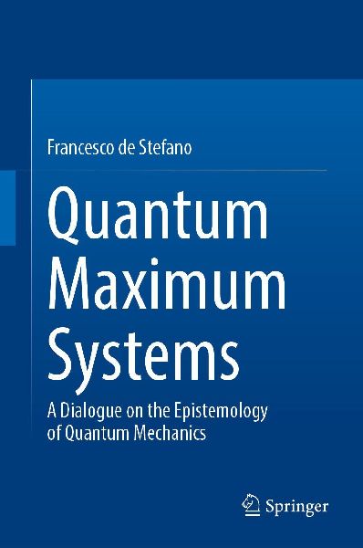 Quantum Maximum Systems: A Dialogue on the Epistemology of Quantum Mechanics