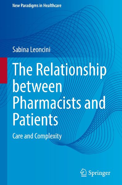 The Relationship between Pharmacists and Patients: Care and Complexity