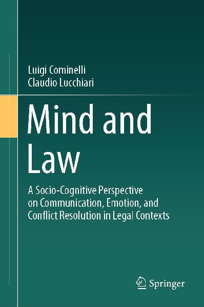Mind and Law: A Socio-Cognitive Perspective on Communication, Emotion, and Conflict Resolution in Legal Contexts