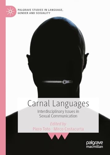 Carnal Languages - Interdisciplinary Issues in Sexual Communication