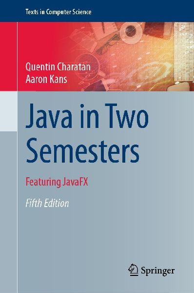 Java in Two Semesters: Featuring JavaFX