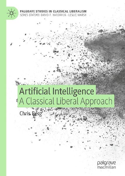 Artificial Intelligence: A Classical Liberal Approach