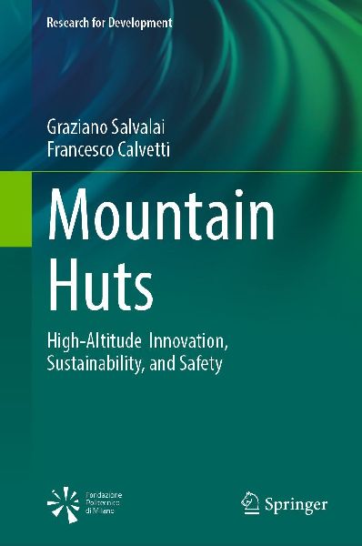 Mountain Huts: High-Altitude Innovation, Sustainability, and Safety