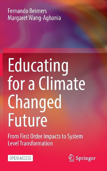 Educating for a Climate Changed Future: From First Order Impacts to System Level Transformation