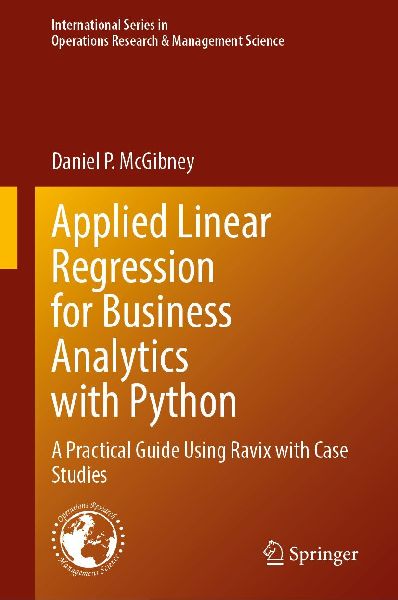 Applied Linear Regression for Business Analytics with Python: A Practical Guide Using Ravix with Case Studies