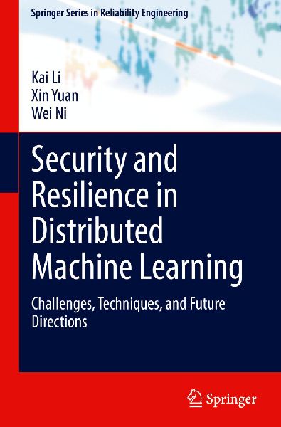 Security and Resilience in Distributed Machine Learning: Challenges, Techniques, and Future Directions