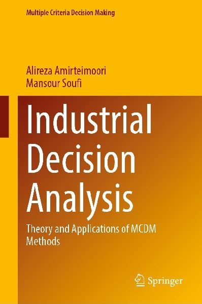 Industrial Decision Analysis: Theory and Applications of MCDM Methods